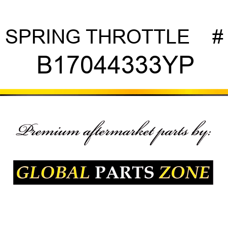 SPRING THROTTLE    # B17044333YP