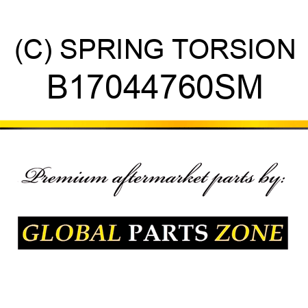 (C) SPRING TORSION B17044760SM