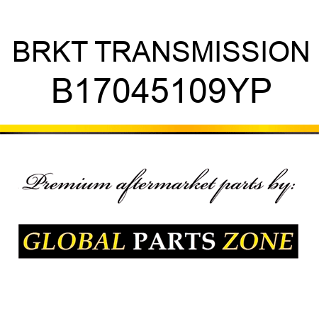 BRKT TRANSMISSION B17045109YP