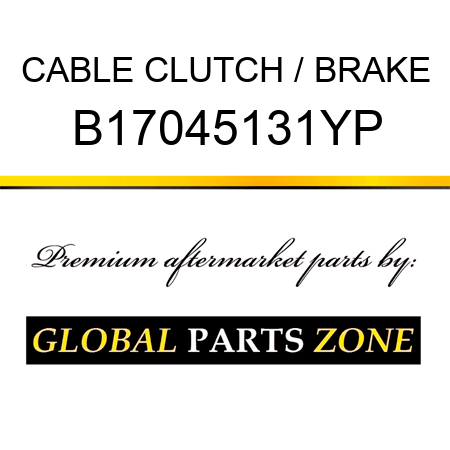 CABLE CLUTCH / BRAKE B17045131YP