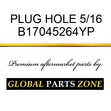 PLUG HOLE 5/16 B17045264YP