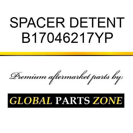 SPACER DETENT B17046217YP