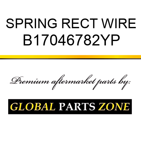SPRING RECT WIRE B17046782YP