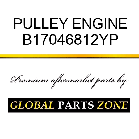 PULLEY ENGINE B17046812YP