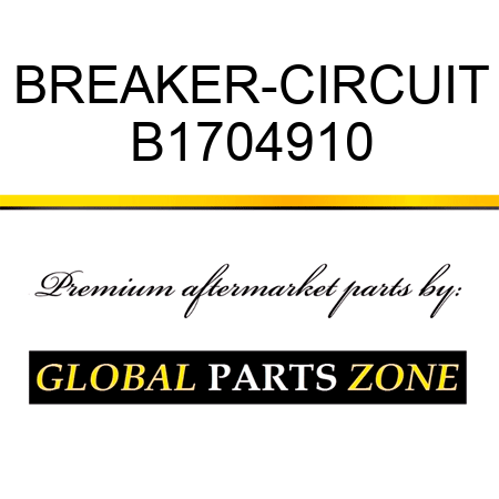 BREAKER-CIRCUIT B1704910