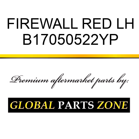 FIREWALL RED LH B17050522YP