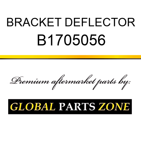 BRACKET DEFLECTOR B1705056