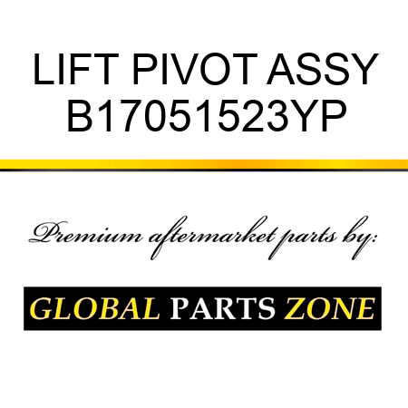 LIFT PIVOT ASSY B17051523YP