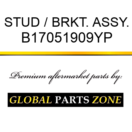 STUD / BRKT. ASSY. B17051909YP