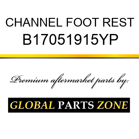 CHANNEL FOOT REST B17051915YP