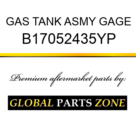 GAS TANK ASMY GAGE B17052435YP