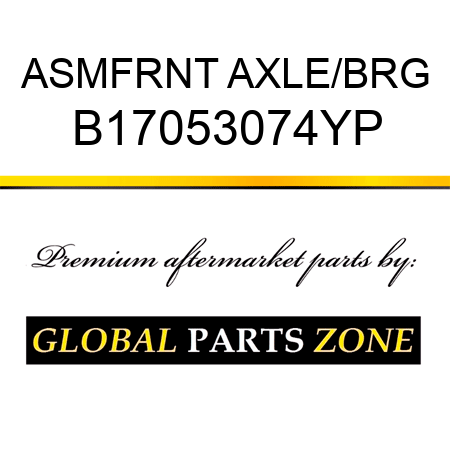 ASMFRNT AXLE/BRG B17053074YP