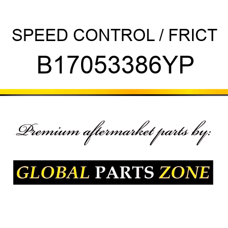 SPEED CONTROL / FRICT B17053386YP