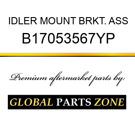 IDLER MOUNT BRKT. ASS B17053567YP