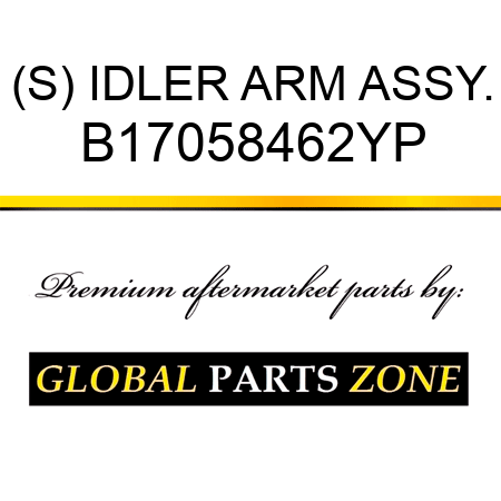 (S) IDLER ARM ASSY. B17058462YP