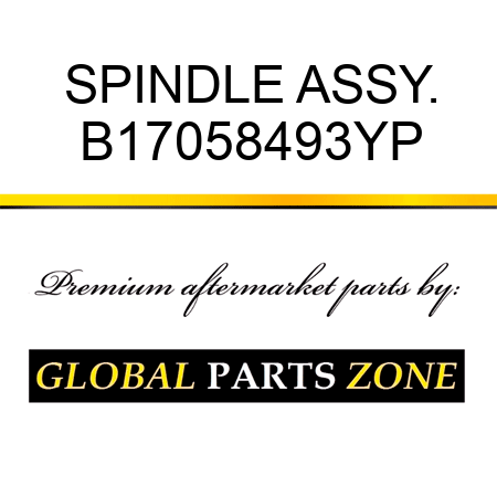SPINDLE ASSY. B17058493YP