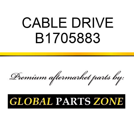 CABLE DRIVE B1705883