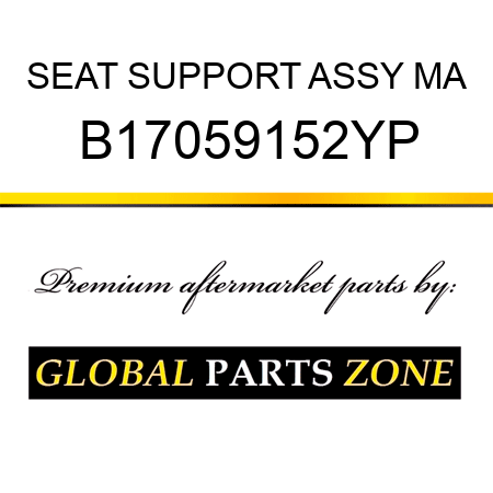 SEAT SUPPORT ASSY MA B17059152YP