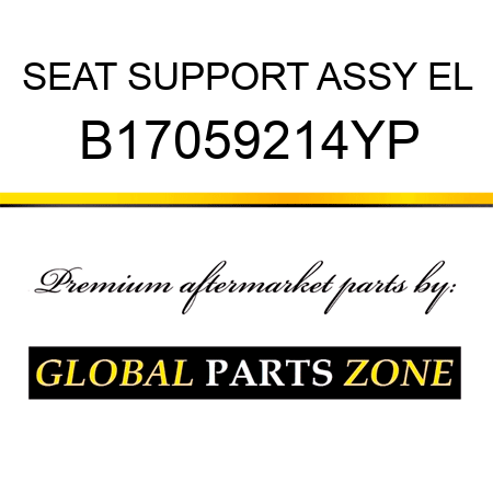 SEAT SUPPORT ASSY EL B17059214YP