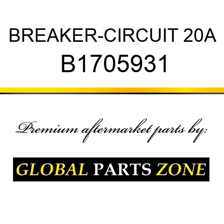 BREAKER-CIRCUIT 20A B1705931