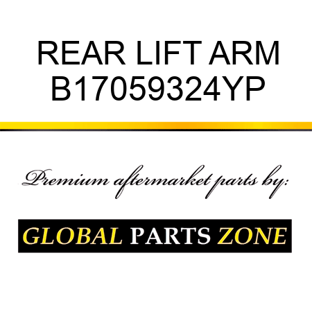 REAR LIFT ARM B17059324YP