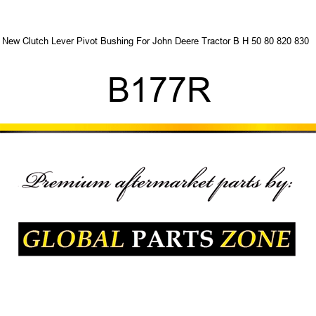 New Clutch Lever Pivot Bushing For John Deere Tractor B H 50 80 820 830 + B177R
