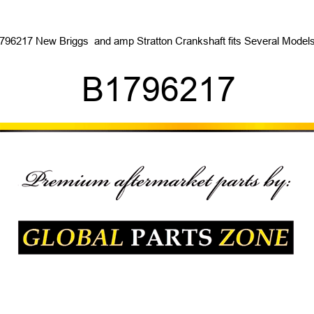 796217 New Briggs & Stratton Crankshaft fits Several Models B1796217