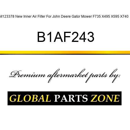 M123378 New Inner Air Filter For John Deere Gator Mower F735 X495 X595 X740 + B1AF243