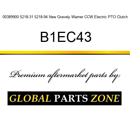 00389900 5218-31 5218-94 New Gravely Warner CCW Electric PTO Clutch B1EC43