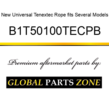 New Universal Tenextec Rope fits Several Models B1T50100TECPB