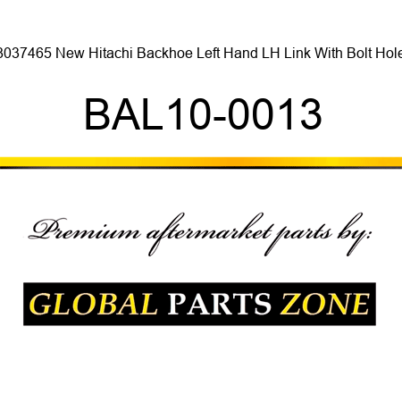 8037465 New Hitachi Backhoe Left Hand LH Link With Bolt Hole BAL10-0013