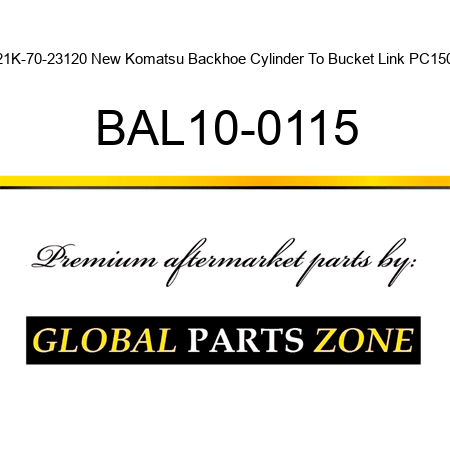 21K-70-23120 New Komatsu Backhoe Cylinder To Bucket Link PC150 BAL10-0115