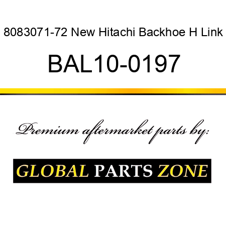 8083071-72 New Hitachi Backhoe H Link BAL10-0197