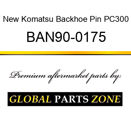 New Komatsu Backhoe Pin PC300 BAN90-0175