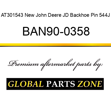 AT301543 New John Deere JD Backhoe Pin 544J BAN90-0358