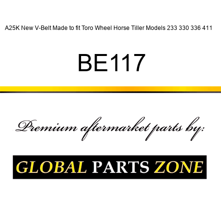A25K New V-Belt Made to fit Toro Wheel Horse Tiller Models 233 330 336 411 + BE117