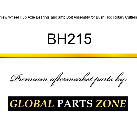 New Wheel, Hub, Axle Bearing & Bolt Assembly for Bush Hog Rotary Cutters BH215
