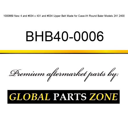 1000669 New 4" x 431" Upper Belt Made for Case-IH Round Baler Models 241 2400 BHB40-0006