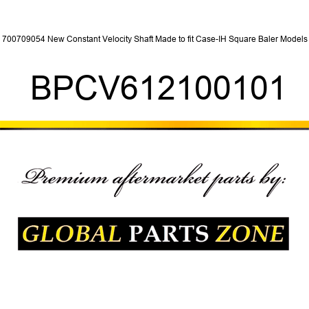 700709054 New Constant Velocity Shaft Made to fit Case-IH Square Baler Models BPCV612100101