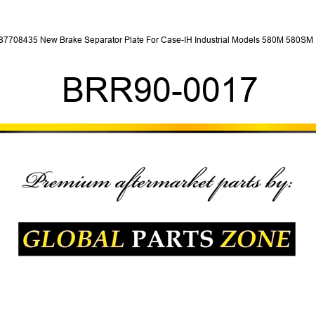 87708435 New Brake Separator Plate For Case-IH Industrial Models 580M 580SM + BRR90-0017