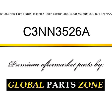 251293 New Ford / New Holland 5 Tooth Sector 2000 4000 600 601 800 801 8N NAA + C3NN3526A