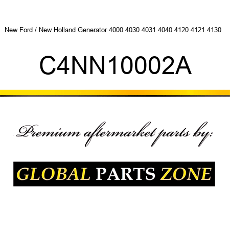 New Ford / New Holland Generator 4000 4030 4031 4040 4120 4121 4130 + C4NN10002A