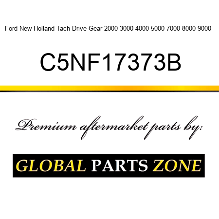 Ford New Holland Tach Drive Gear 2000 3000 4000 5000 7000 8000 9000 + C5NF17373B