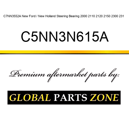 C7NN3552A New Ford / New Holland Steering Bearing 2000 2110 2120 2150 2300 231 + C5NN3N615A