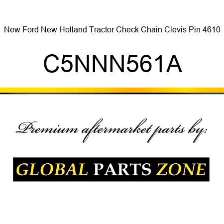 New Ford New Holland Tractor Check Chain Clevis Pin 4610 C5NNN561A