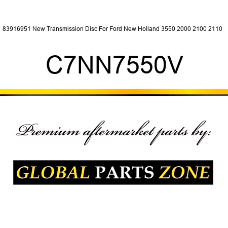 83916951 New Transmission Disc For Ford New Holland 3550 2000 2100 2110 + C7NN7550V