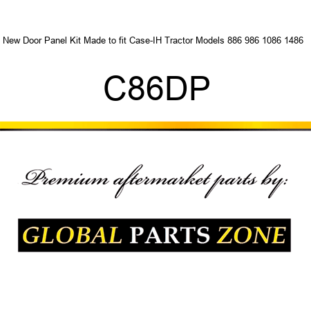 New Door Panel Kit Made to fit Case-IH Tractor Models 886 986 1086 1486 + C86DP