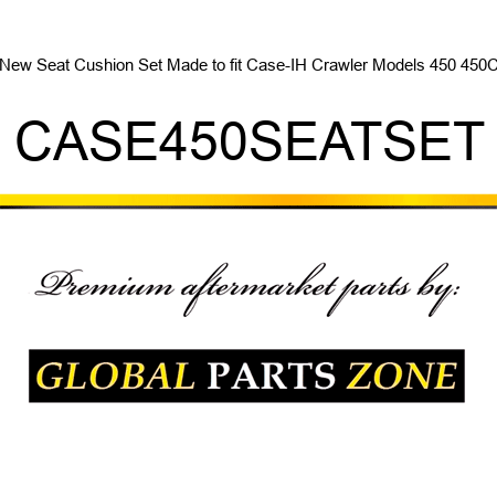 New Seat Cushion Set Made to fit Case-IH Crawler Models 450 450C CASE450SEATSET