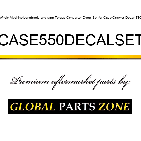 Whole Machine Longtrack & Torque Converter Decal Set for Case Crawler Dozer 550 CASE550DECALSET