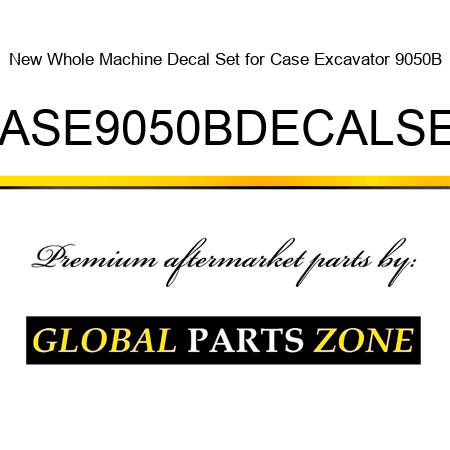 New Whole Machine Decal Set for Case Excavator 9050B CASE9050BDECALSET